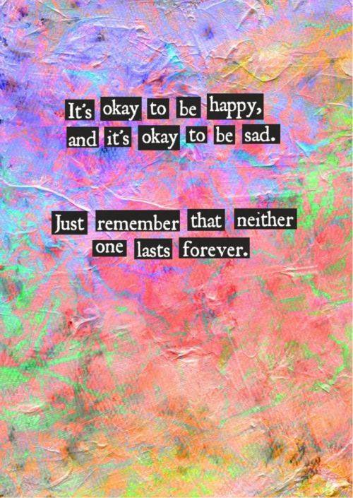 WALLPAPER WITH QUOTE ON PERMANENCE : IT'S OKAY TO BE HAPPY ...