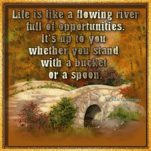 https://dontgiveupworld.com/wp-content/uploads/2010/05/Life-Is-Like-A-Flowing-River-Full-Of-Opportunities.-300x300.gif