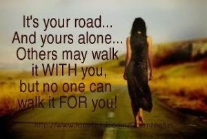 Motivational Wallpaper on Life: It's You road... And your alone ...