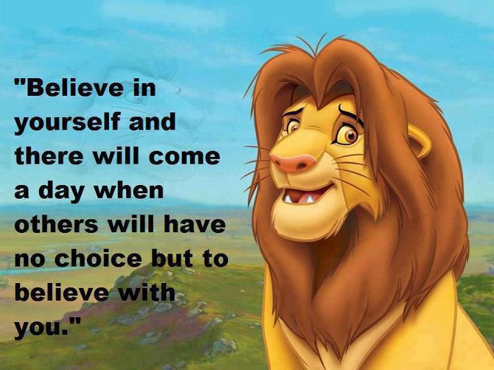 Quote Believe In Yourself From Lion King Dont Give Up World