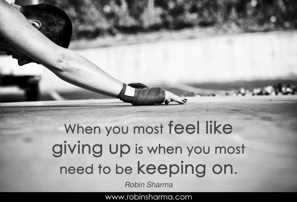 quote-when-you-are-going-to-give-up-by-robin-sharma-dont-give-up-world