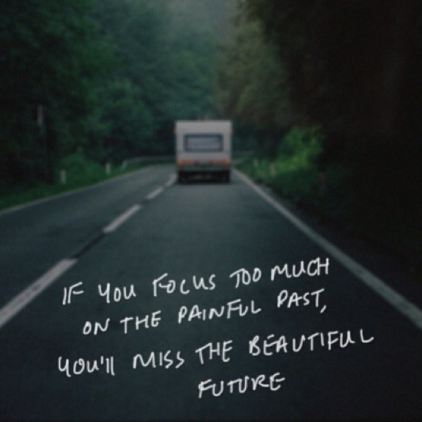 Motivational Wallpaper on Future: If you focus too much on the painful past,