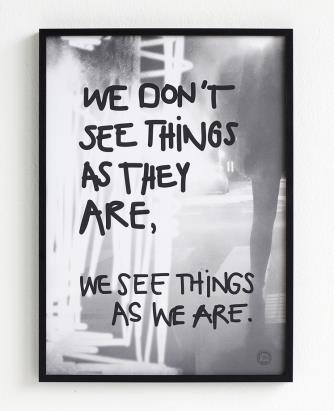 we don t see things as they are