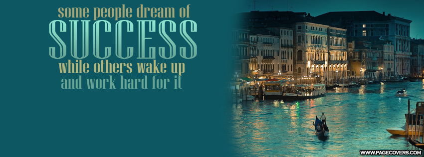 Inspirational cover photo on success: Some people dream of 