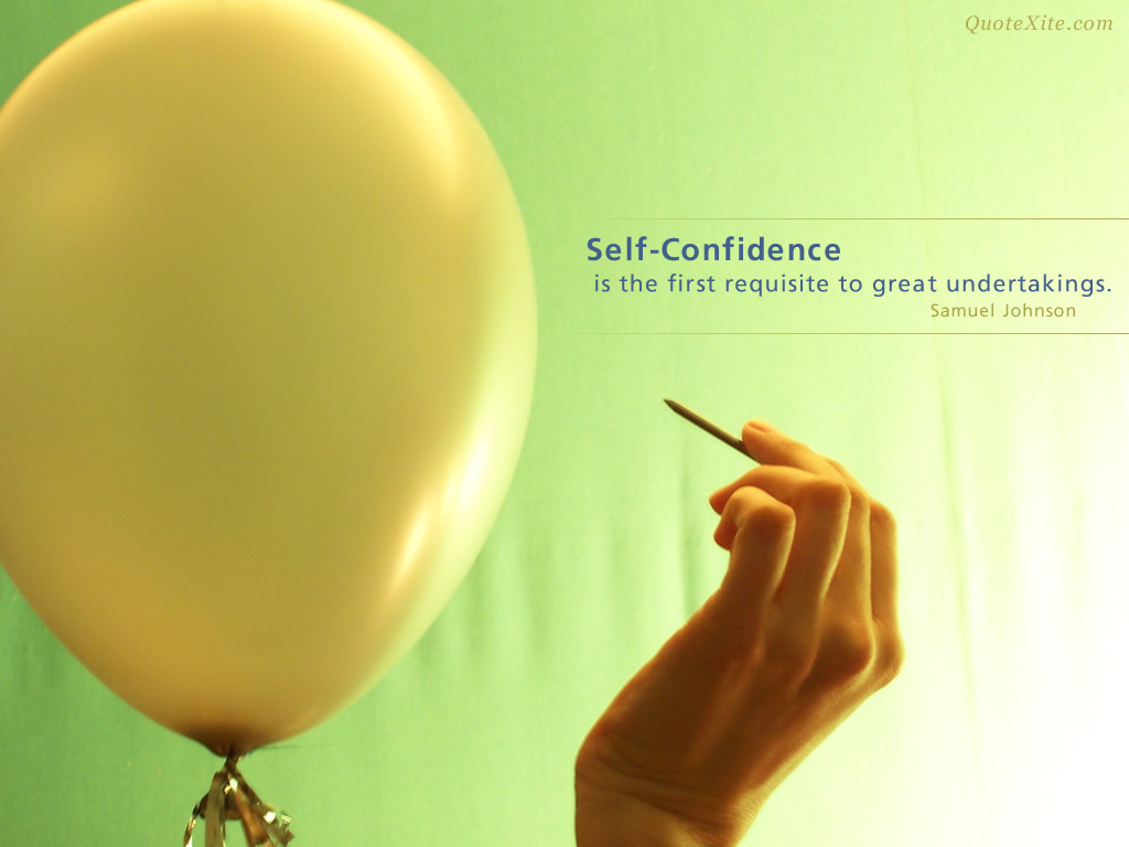 Inspirational wallpaper on Confidence  Self Confidence is the First  Reguisite to great under taking  Dont Give Up World