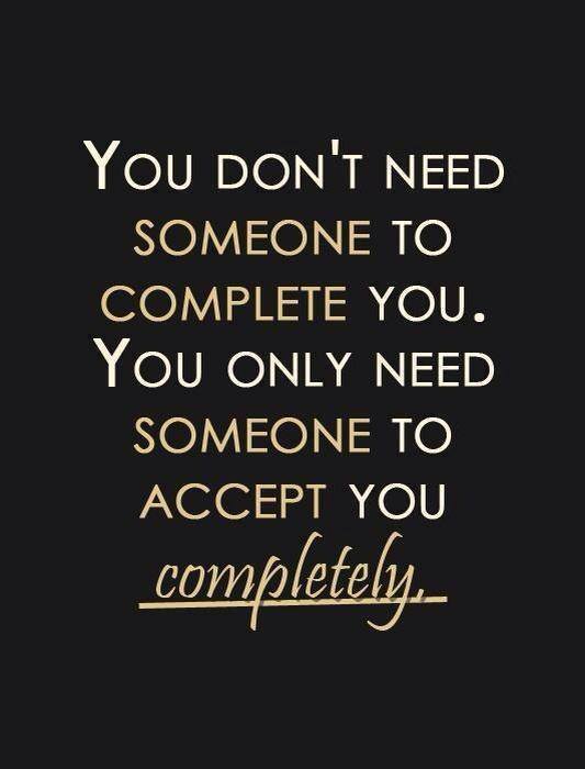 Motivational Wallpaper on Life: You don't need someone to complete you.