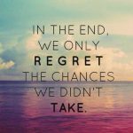 Motivational Wallpaper On In The End We Regret The Chances We Don't Take - Dontgiveupworld
