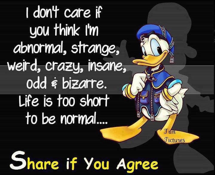 Motivational Wallpaper on Life: I don't care if you think i'm abnormal, -  Dont Give Up World