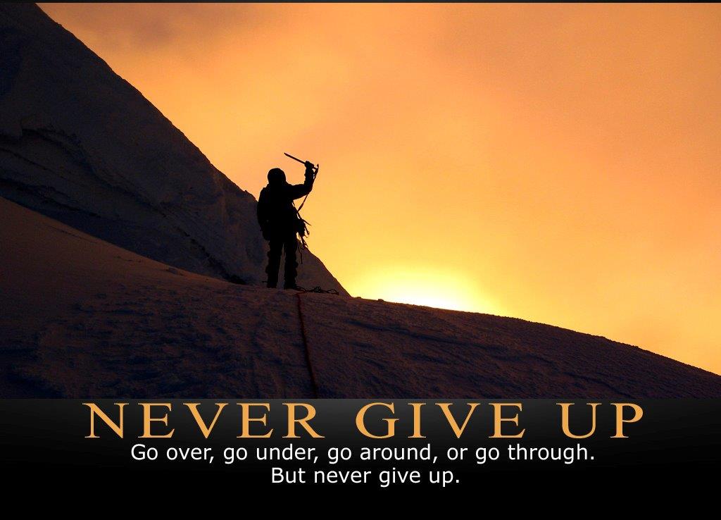 Never Give Up Motivational Timeline Cover : Go Over, Under, Around or  Through but Never Givr Up - Dont Give Up World