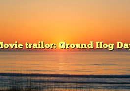 Movie trailor: Ground Hog Day