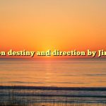 Quote on destiny and direction by Jim Rohn