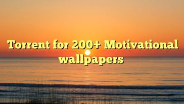 Torrent for 200+ Motivational wallpapers