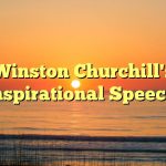 Winston Churchill's Inspirational Speech