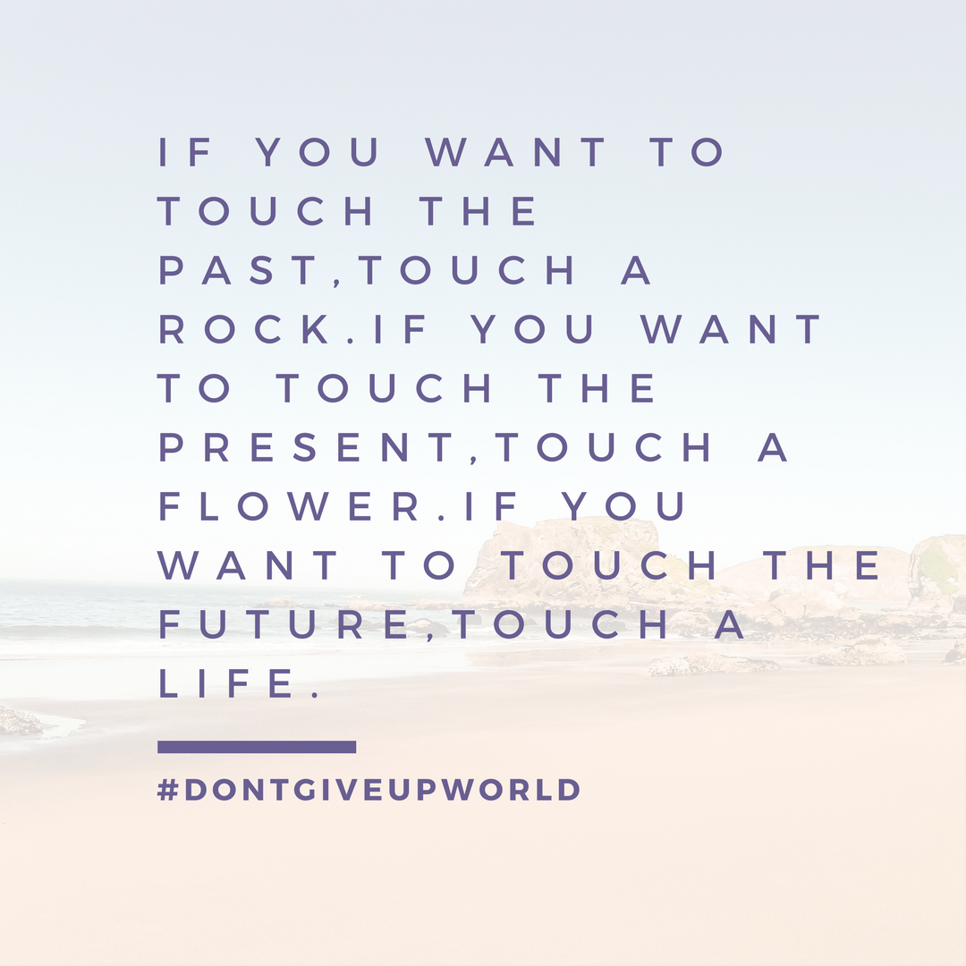 MOTIVATIONAL WALLPAPER ON IF YOU WANT TO TOUCH THE FUTURE TOUCH A LIFE BY DONTGIVEUPWORLD