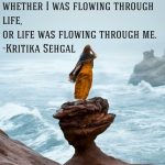MOTIVATIONAL WALLPAPER ON FLOWING THROUGH LIFE BY KRITIKA SEHGAL