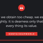 Quote On Dearness Gives Value To Things By Thomas Paine@dontgiveupworld