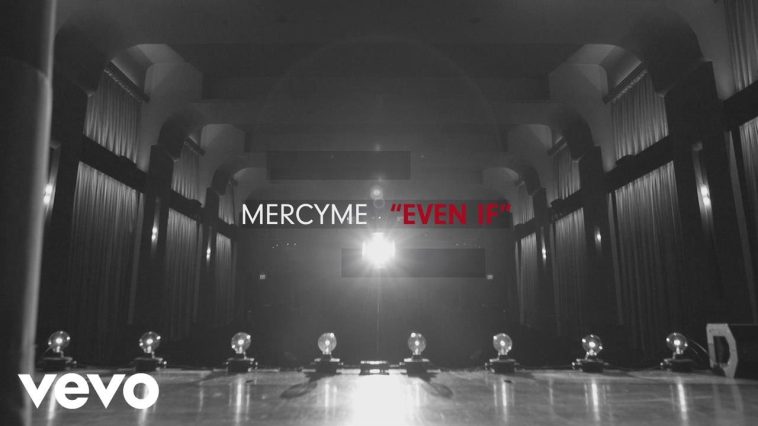 Lyrics For Even If By Mercyme