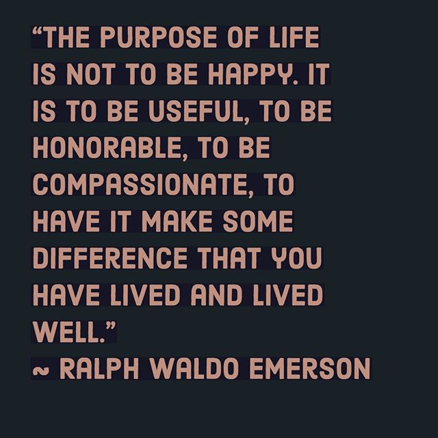 THE PURPOSE OF LIFE BY RALPH WALDO EMERSON - DONTGIVEUPWORLD