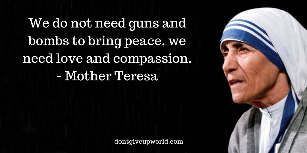 Quote on Love and Compassion by Mother Teresa Dont Give