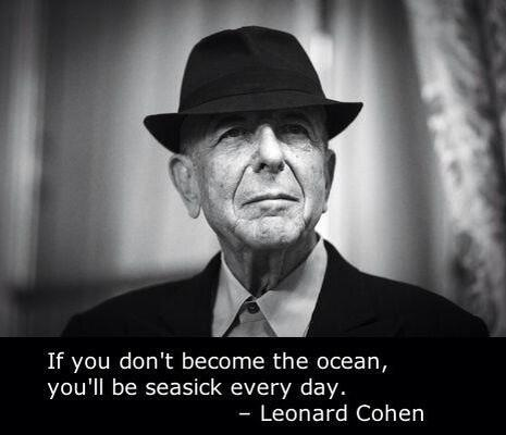 INTROSPECTIVE QUOTE ON CHANGE AND ADAPTATION BY LEONARD COHEN