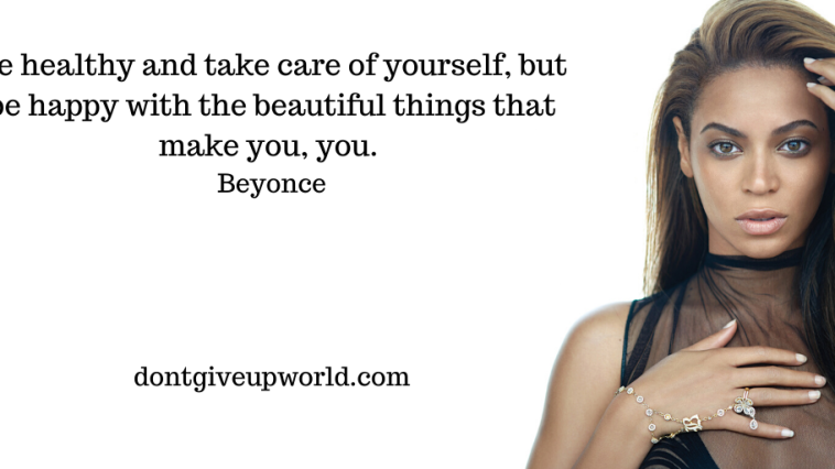 Image of famous pop-artist and singer Beyonce, and quote on healthy life is written