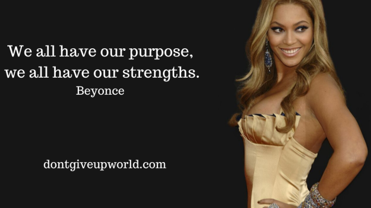It is the image of famous bollywood star and singer Beyonce, and quote said by her is written