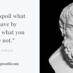 This is one of Epicurus's Most inspiring Quote on 'Desire', that too with free wallpaper. Enjoy and Motivate yourself.