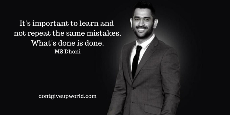 MS Dhoni's Best Quote on 'learning From a Mistake'