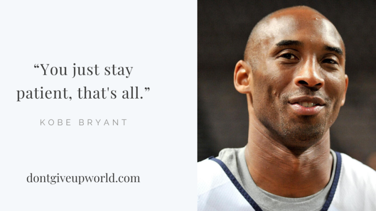 This is one of the Best Quote on 'Patience' by Kobe Bryant, that too with the free wallpaper to download.