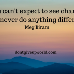Quote on Change | Meg Biram
