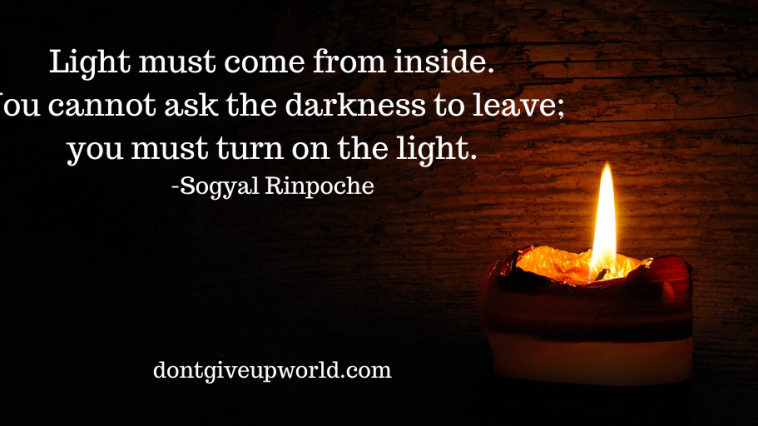 Quote on Light and Darkness by Sogyal Rinpoche