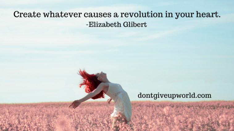 Motivational Quote on the revolution by Elizabeth Gilbert