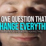 Motivational Video | One Question can change Everything