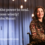 Quote by Muniba Mazari | Power to Heal