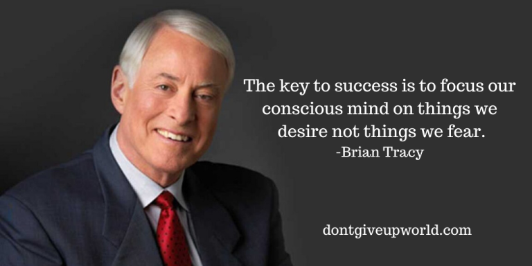 Quote on the key to success by Brian Tracy - Dont Give Up World