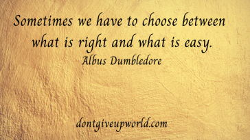 Quote by Albus Dumbledore | Right or Easy
