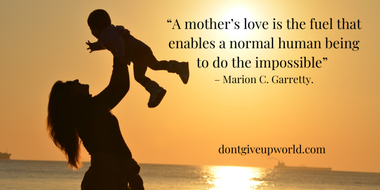 Quote on Mother Love by Marion C Garretty - Dont Give Up World