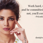 Quote on Hard work by Priyanka Chopra