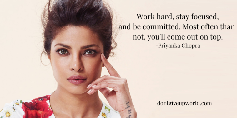 Quote on Hard work by Priyanka Chopra