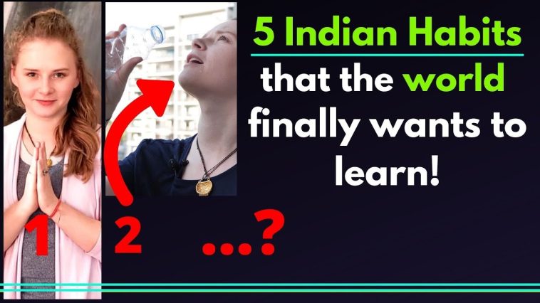 Click on the picture to watch video of Indian habits that World wants to learn