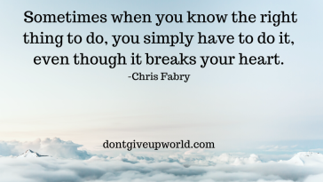 The picture contains motivational qute by Chris Fabry