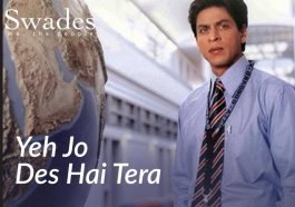 This is One of the Shahrukh Khan's Most Inspirational Song - 'Yeh Jo Des Hai Tera' with free lyrics