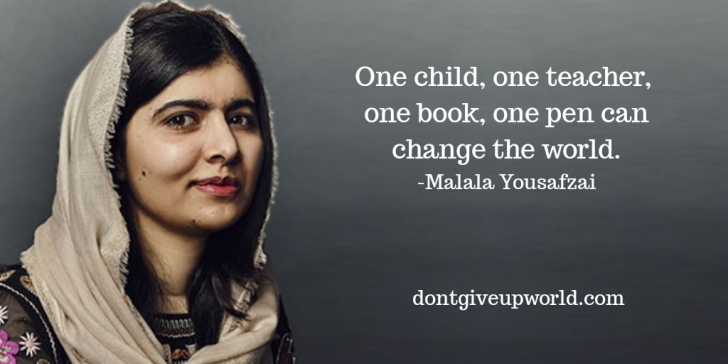 Malala Yousafzai: Quote on changing the world - Dont Give Up World