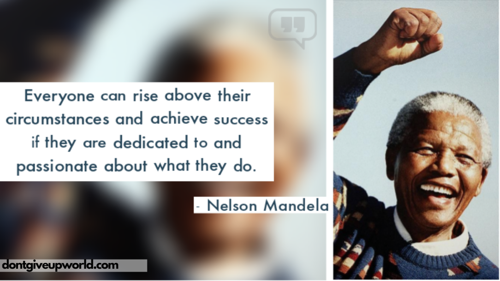 This is the image of South africa's first black president Nelson Mandela, and some quotes said by him is written
