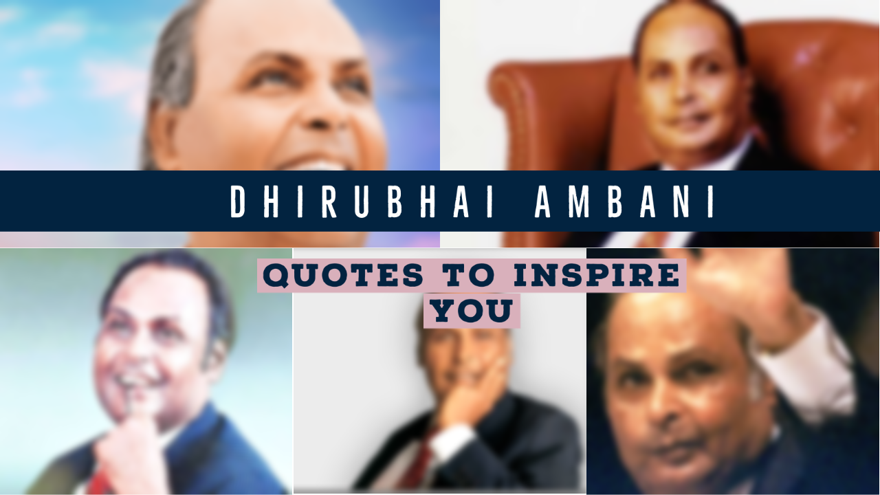 One of the 15 Best Dhirubhai Ambani Quotes on Dreaming Big