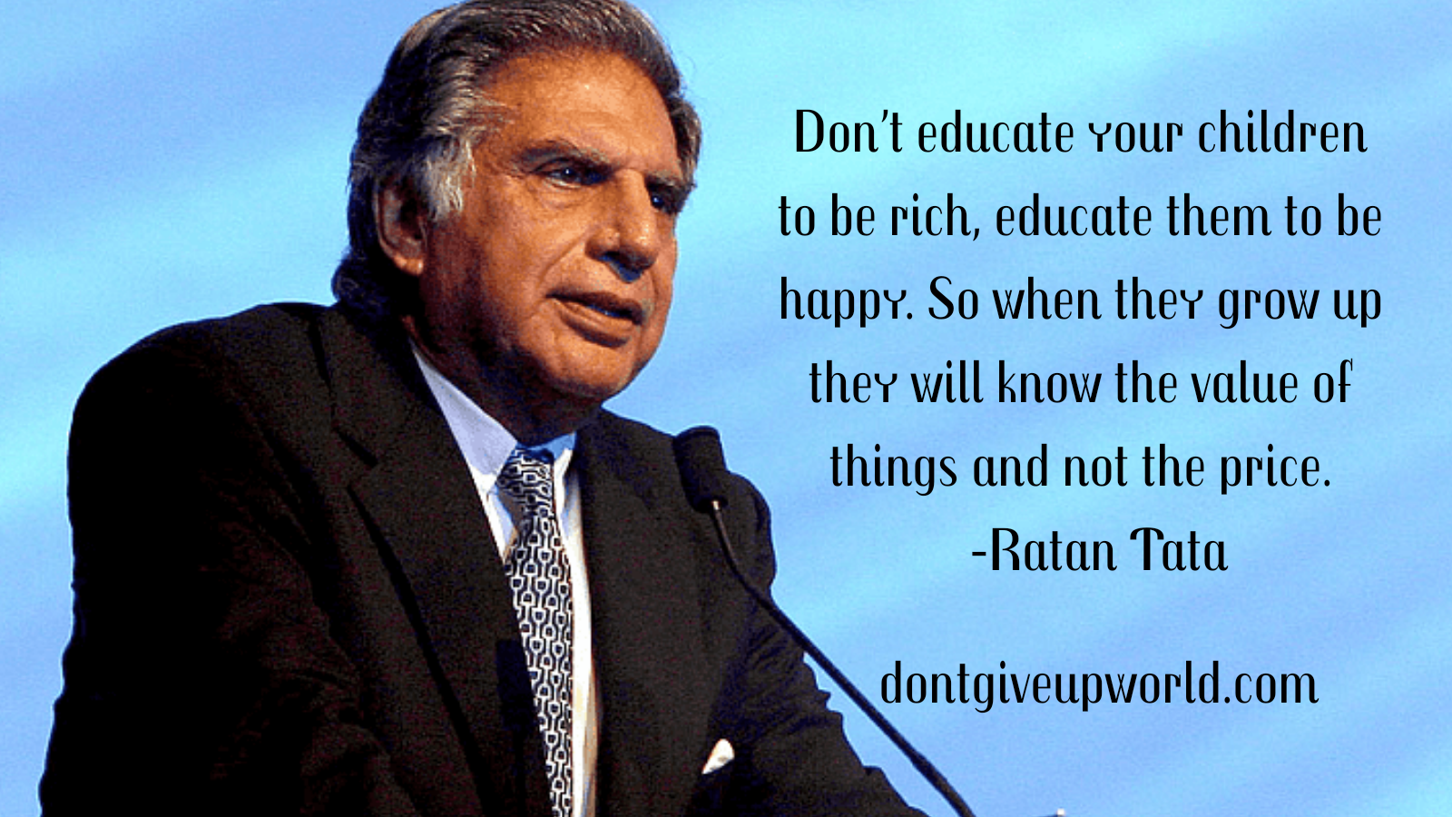 Quote on rich and happy by Ratan Tata - Dont Give Up World