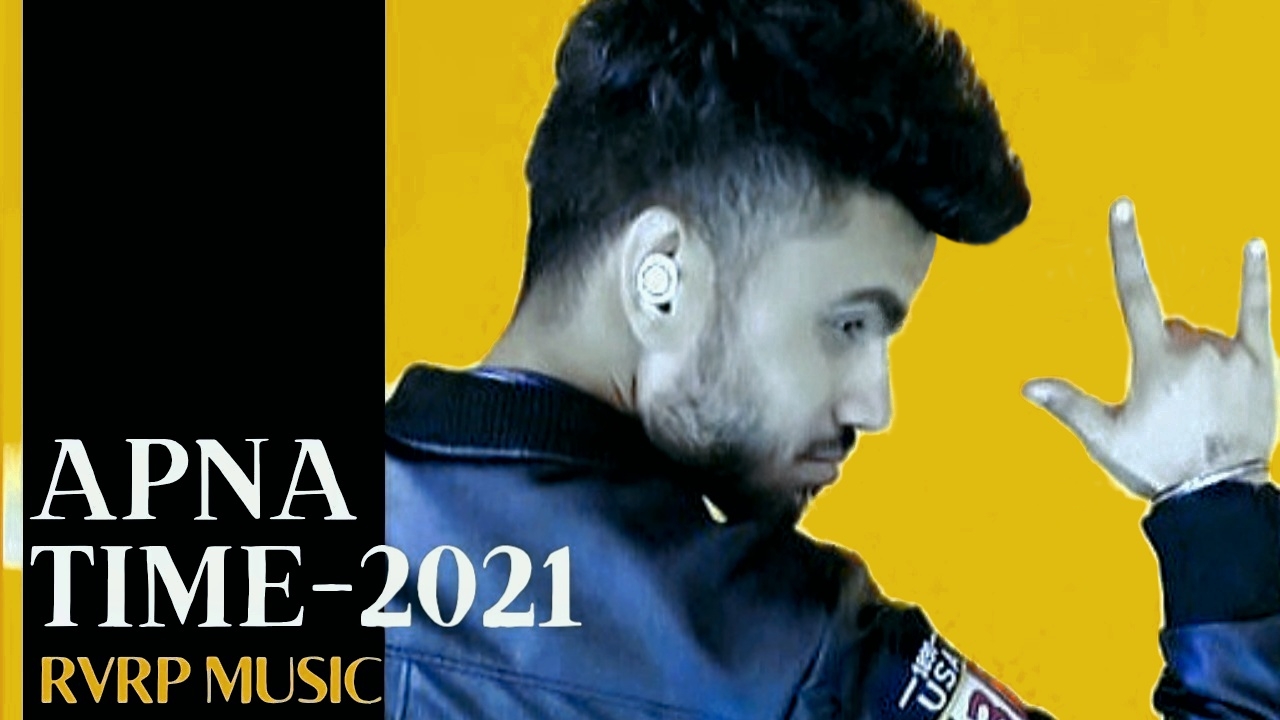 Apna Time 2021 Hindi Rap Song by RVRP MUSIC