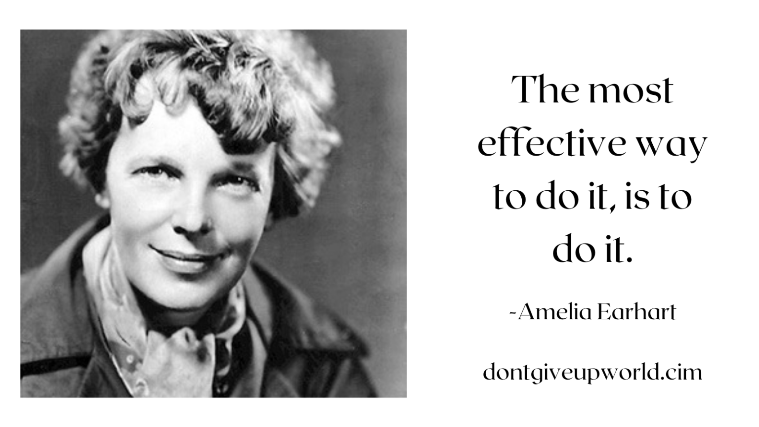 Quote on do it by Amelia Earhart - Dont Give Up World