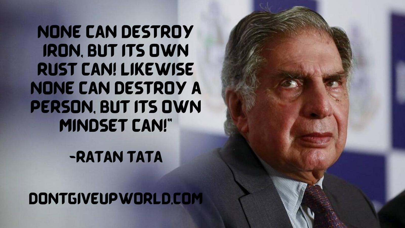 Quote on mindset by Ratan Tata - Dont Give Up World