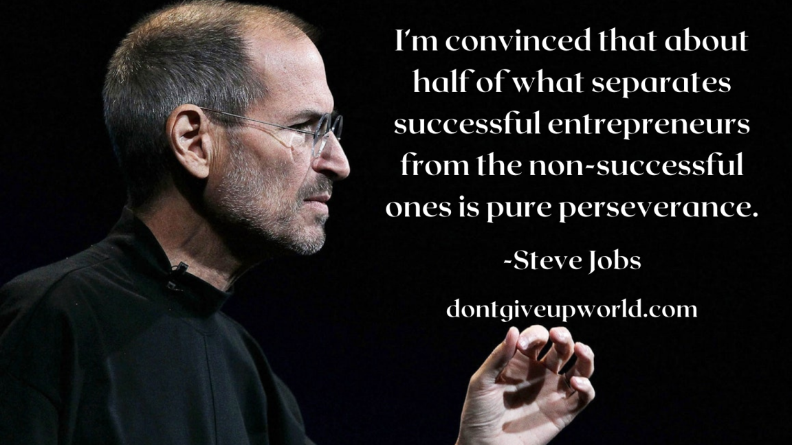 Quote on perseverance by Steve Jobs - Dont Give Up World